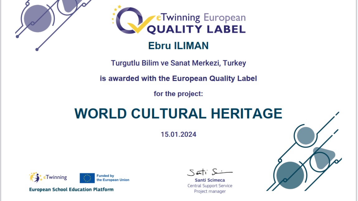 “World Cultural Heritage” eTwinning Projesi'nde Kalite Etiketleri Aldık!